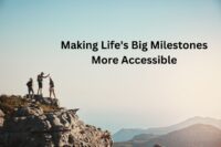 Making Life's Big Milestones More Accessible