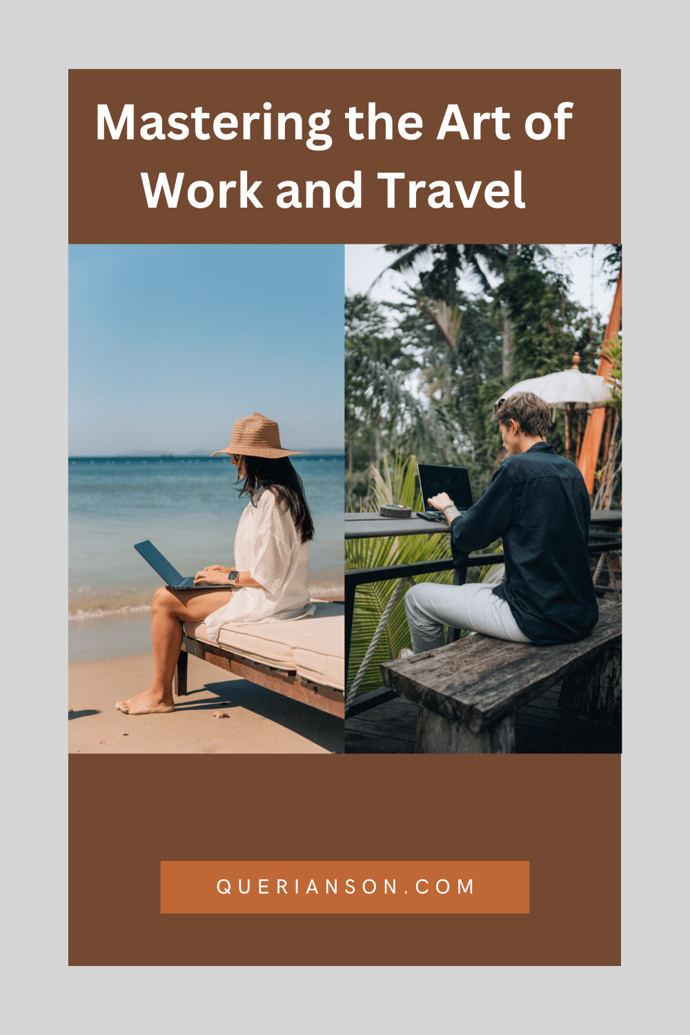 Mastering the Art of Work and Travel